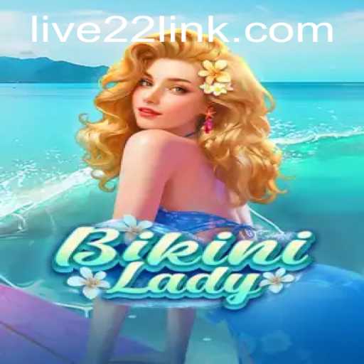 Dive into the Thrilling World of BikiniLady on Live22