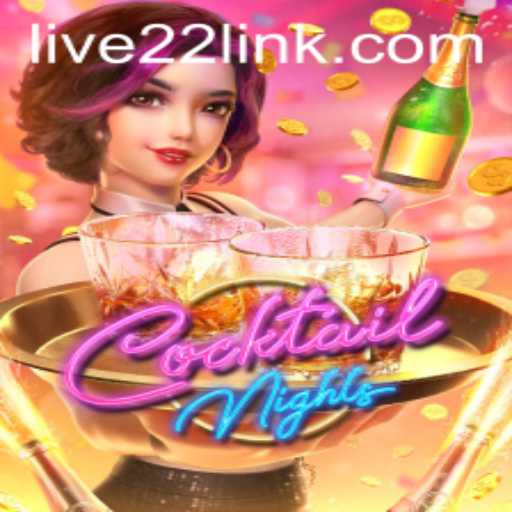 Exploring the Exciting World of CocktailNights on Live22
