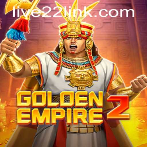 GoldenEmpire2: Uncover the Riches with Live22