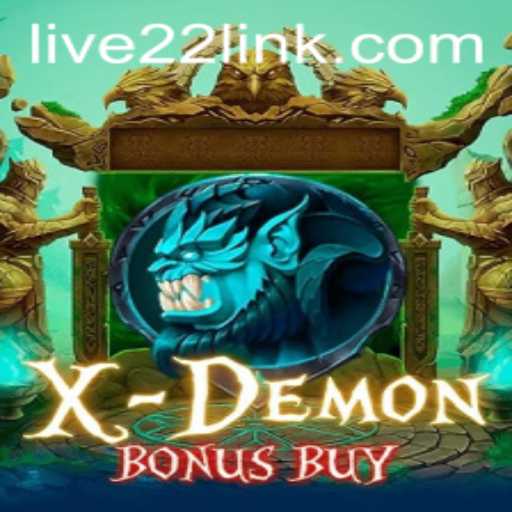 Discovering the Thrills of XDemonBonusBuy on Live22